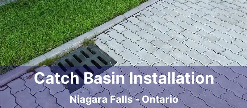 Catch Basin Installation Niagara Falls - Ontario