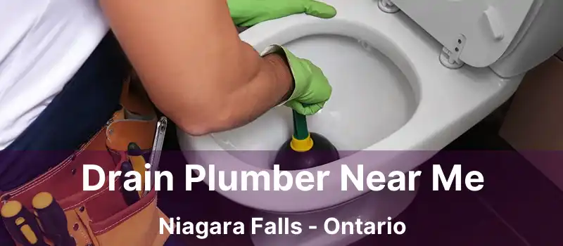  Drain Plumber Near Me Niagara Falls - Ontario