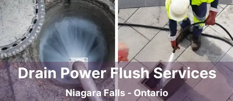  Drain Power Flush Services Niagara Falls - Ontario