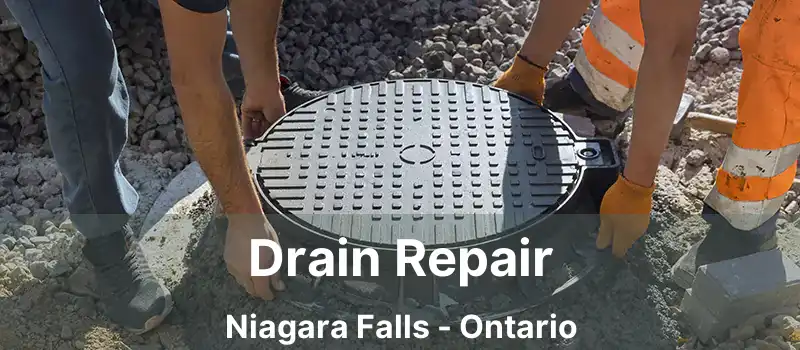  Drain Repair Niagara Falls - Ontario