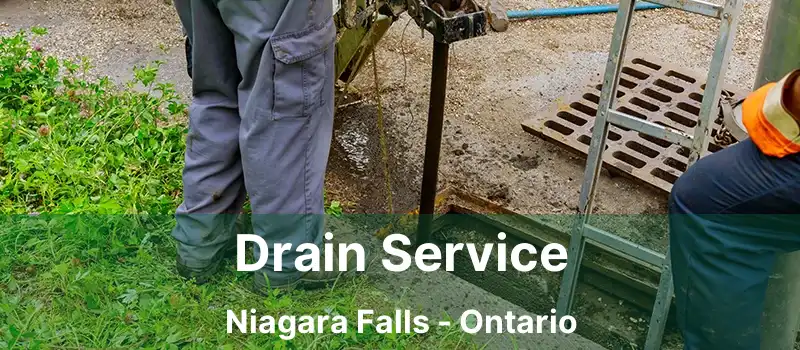 Drain Service Niagara Falls - Ontario