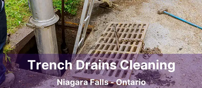 Trench Drains Cleaning Niagara Falls - Ontario